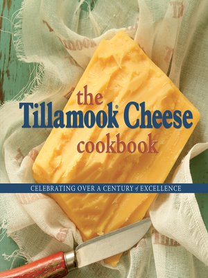 cover image of The Tillamook Cheese Cookbook